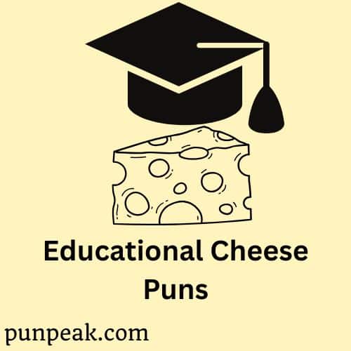 Educational Cheese Puns
