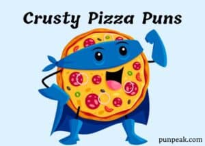 Crusty Pizza Puns