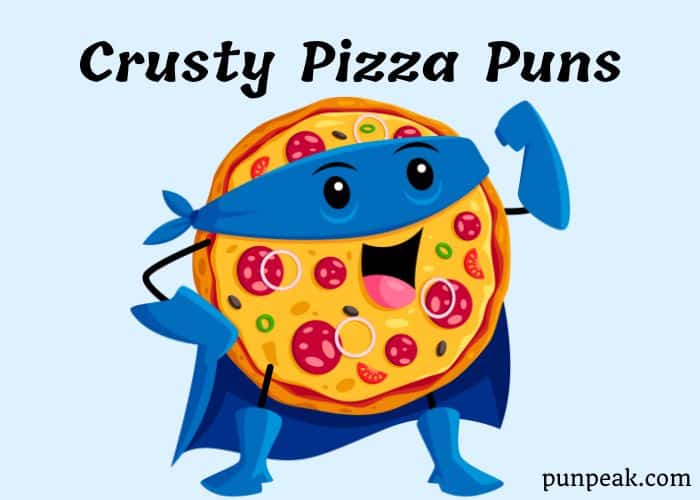 Crusty Pizza Puns