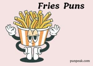 Fries Puns