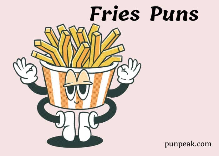Fries Puns