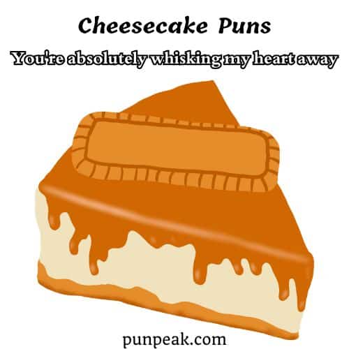 Cheesecake Puns
