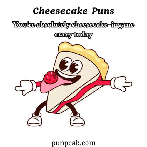 Cheesecake Puns