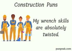 87 Construction Puns And Jokes That Measure Once, Cut Twice