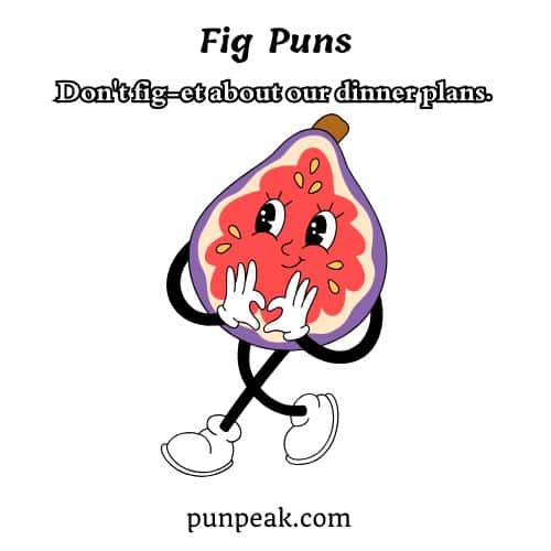 Fig Puns