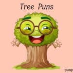 121 Tree Puns And Jokes That Are Funny Fir Real
