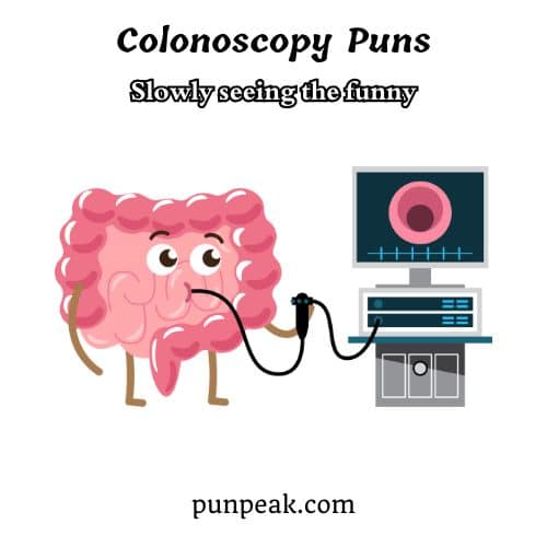 Colonoscopy Puns