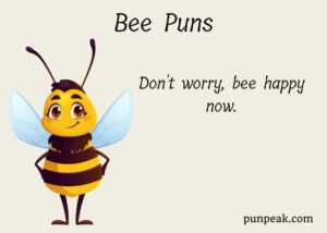 207 Bee Puns And Jokes (Names, Love, Funny, Birthday, Cute, Short, Etc.)