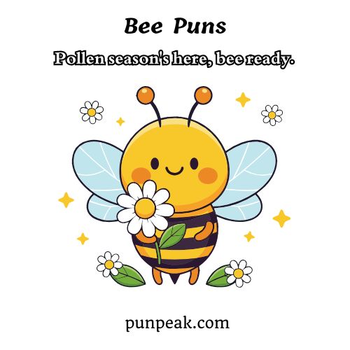 Bee Puns