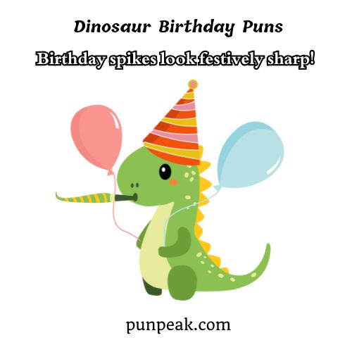 Dinosaur Birthday Pun