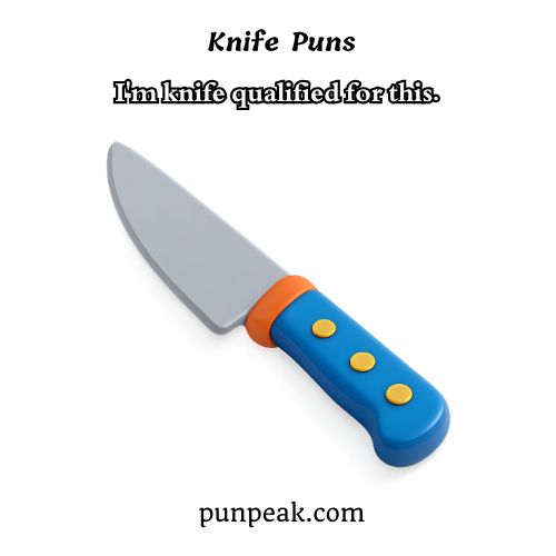 Knife Puns