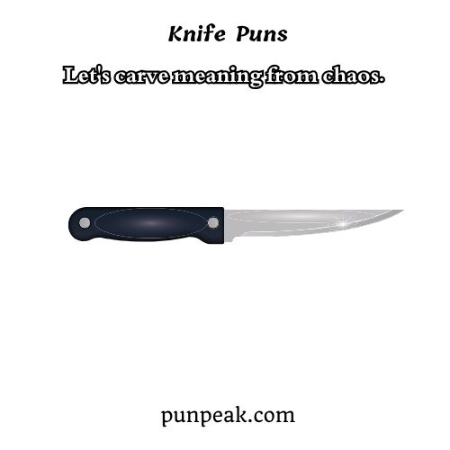 Knife Puns