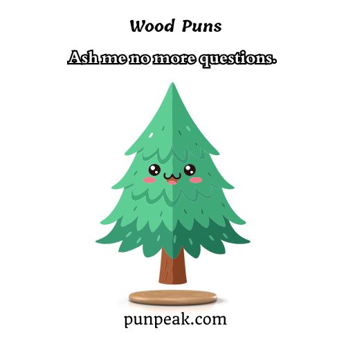 Wood Puns