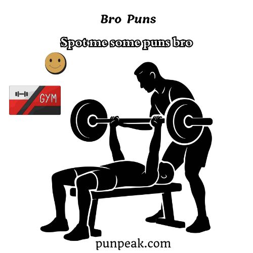 Bro Puns