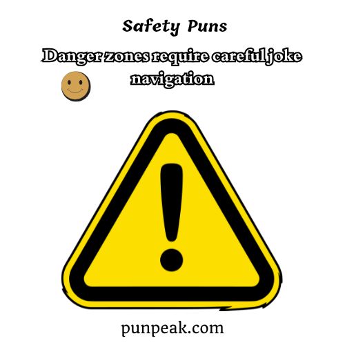 Safety Puns