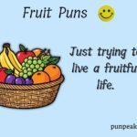 148+ Best Fruit Puns And Jokes To Peel Away Your Blues