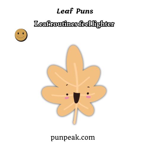 Leaf Puns