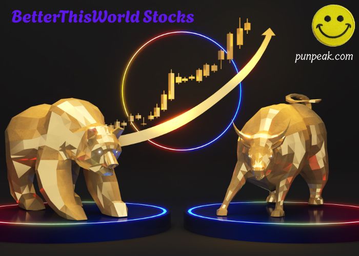 BetterThisWorld Stocks