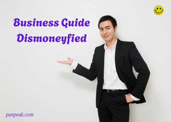 Business Guide Dismoneyfied