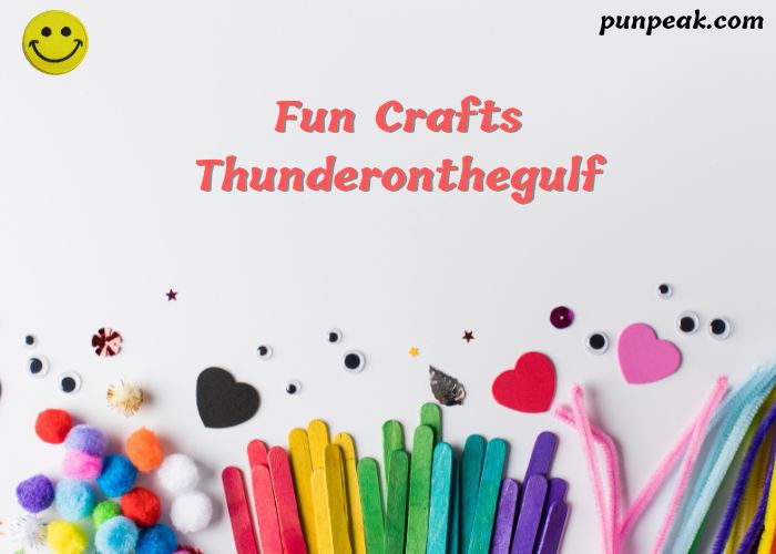 Fun Crafts Thunderonthegulf – A Recognition of Natural Talent