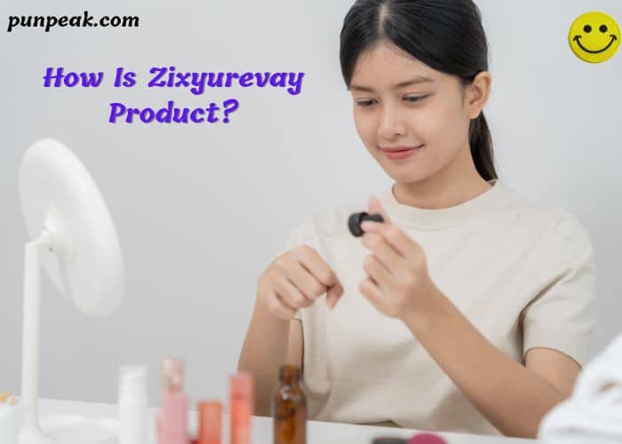 How Is Zixyurevay Product? A Clear and Honest Review for Everyday Users