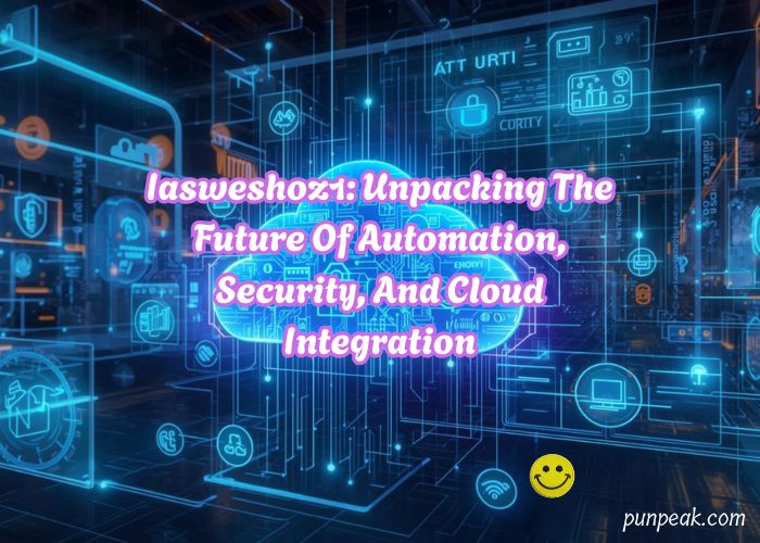 Iasweshoz1: Unpacking The Future Of Automation, Security, And Cloud Integration